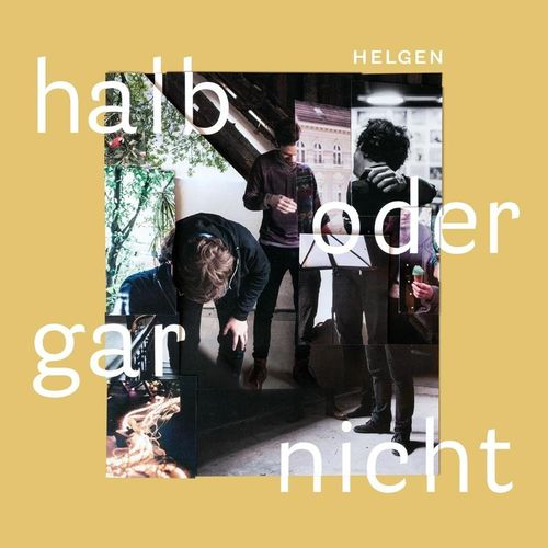 Halb Oder Gar Nicht - Helgen. (CD)