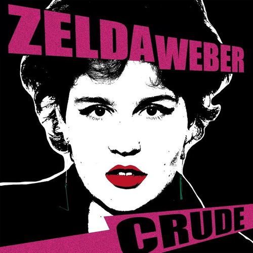 Crude - Zelda Weber. (CD)