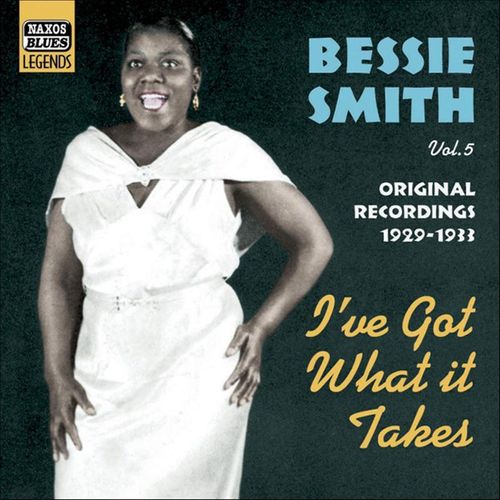 I'Ve Got What It Takes - Bessie Smith. (CD)