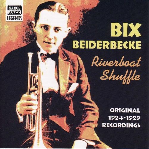Riverboat Shuffle - Bix Beiderbecke. (CD)
