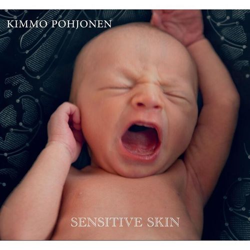 Sensitive Skin - Kimmo Pohjonen. (CD)