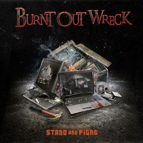 Stand And Fight - Burnt Out Wreck. (CD)