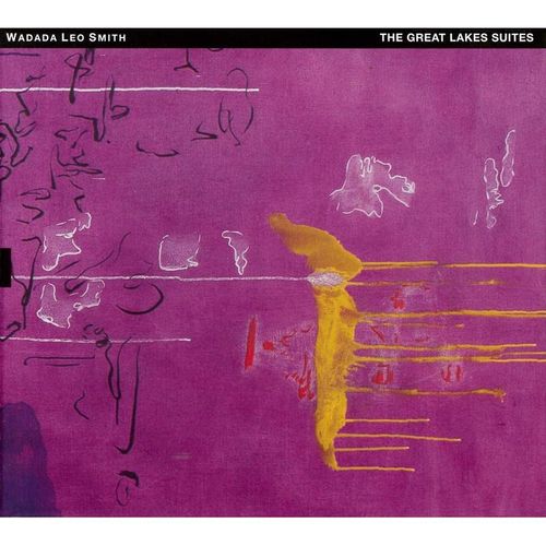 The Great Lakes Suites - Wadada Leo Smith. (CD)