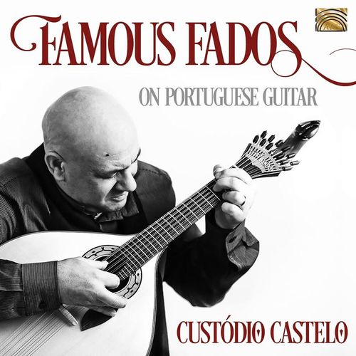 Famous Fados On Portuguese Guitar - Custódio Castelo. (CD)