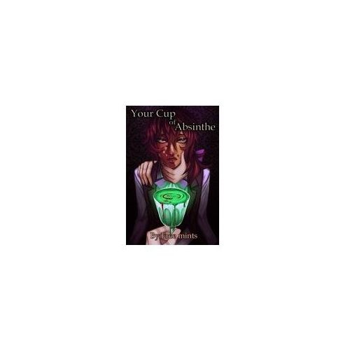 Your Cup Of Absinthe (eBook, ePUB)