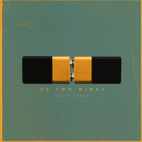 Of Two Minds - Naked Cameo. (CD)