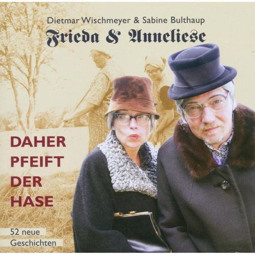 Frieda & Anneliese - Daher pfeift der Hase - Frieda & Anneliese. (CD)