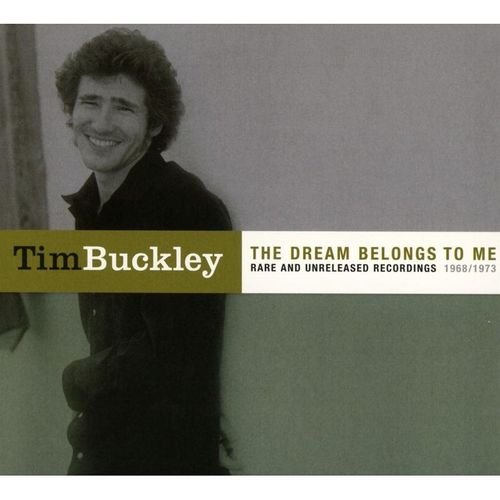 The Dream Belongs To Me: Rare And Unreleased 68/73 - Tim Buckley. (CD)