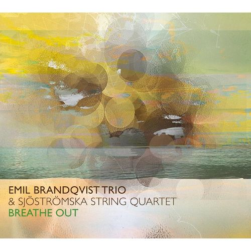 Breathe Out Feat. (Sjöströmska String Quartet) - Emil Brandqvist Trio. (CD)