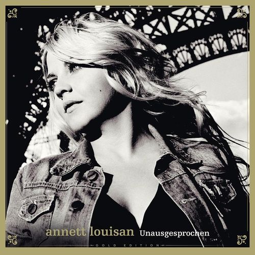 Unausgesprochen (Gold Edition Inkl. Bonustracks) - Annett Louisan. (CD)