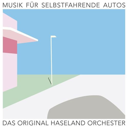 Musik Für Selbstfahrende Autos - Das Original Haseland Orchester. (CD)