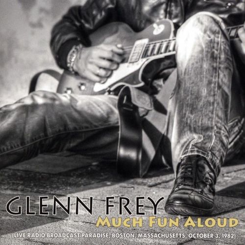 Much Fun Aloud - Glenn Frey. (CD)