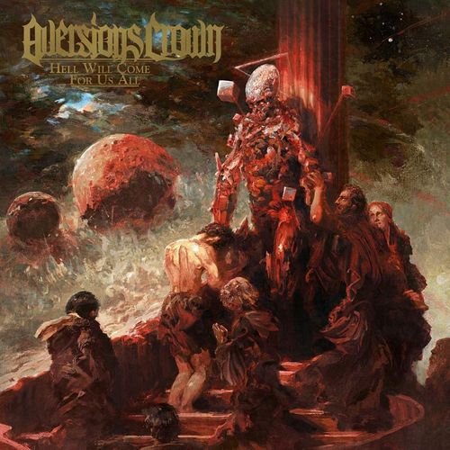 Hell Will Come For Us All - Aversions Crown. (CD)