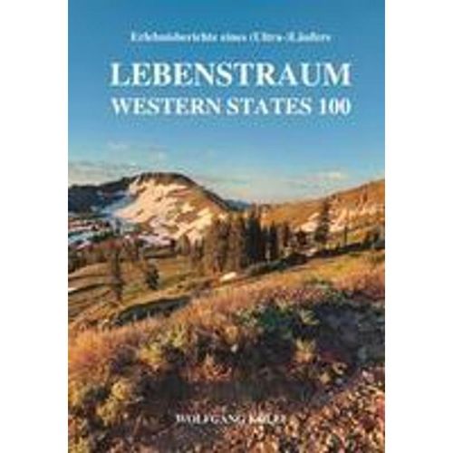 Lebenstraum Western States 100 - Wolfgang Kölli, Taschenbuch