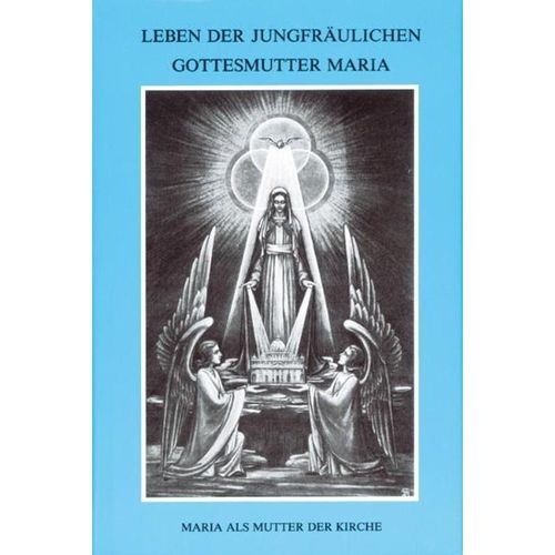 Leben der jungfräulichen Gottesmutter Maria Bd.1 - Maria von Agreda, Leinen