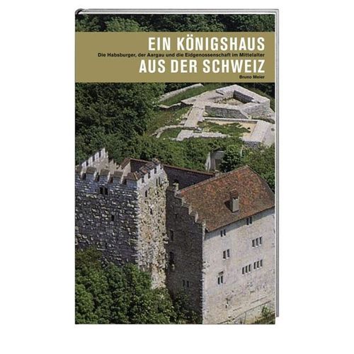 Ein Königshaus aus der Schweiz - Bruno Meier, Gebunden