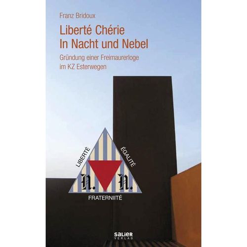 Liberté Chérie - In Nacht und Nebel - Franz Bridoux, Kartoniert (TB)