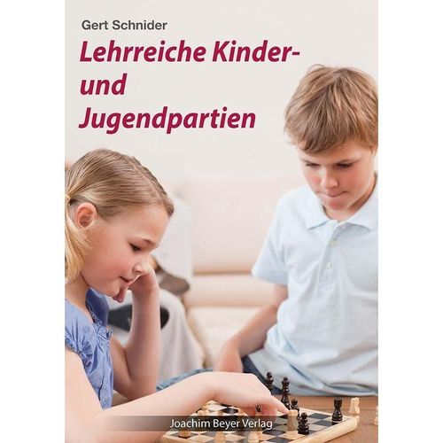 Lehrreiche Kinder- und Jugendpartien - Gert Schnider, Kartoniert (TB)
