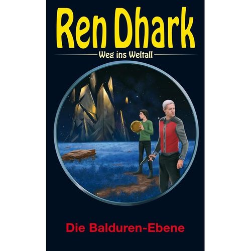 Ren Dhark - Weg ins Weltall 110: Die Balduren-Ebene - Alfred Bekker, Gary G. Aldrin, Nina Morawietz, Gebunden