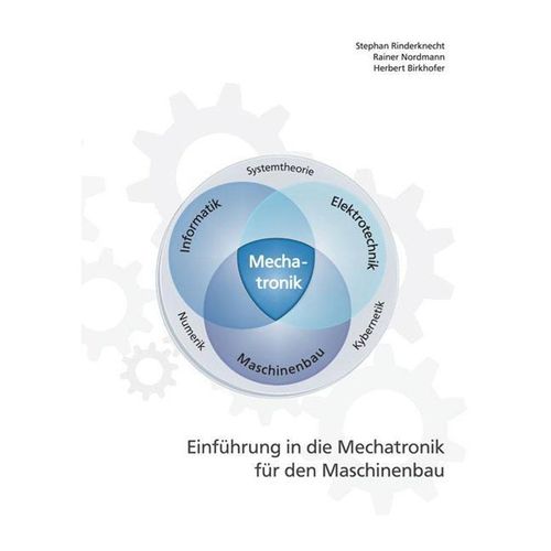 Einführung in die Mechatronik für den Maschinenbau - Stephan Rinderknecht, Rainer Nordmann, Herbert Birkhofer, Kartoniert (TB)