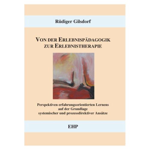 Von der Erlebnispädagogik zur Erlebnistherapie - Rüdiger Gilsdorf, Kartoniert (TB)