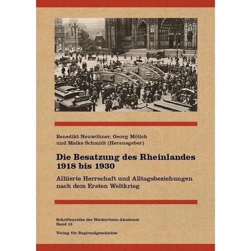 Die Besatzung des Rheinlandes 1918 bis 1930, Kartoniert (TB)