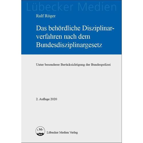 Das behördliche Disziplinarverfahren nach dem Bundesdisziplinargesetz - Ralf Röger, Kartoniert (TB)