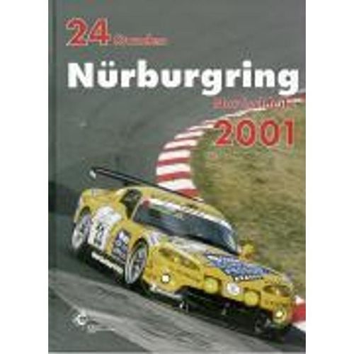 24h Rennen Nürburgring. Offizielles Jahrbuch zum 24 Stunden Rennen auf dem Nürburgring / 24 Stunden Nürburgring Nordschl - Ekkehard Zentgraf, Gebunden
