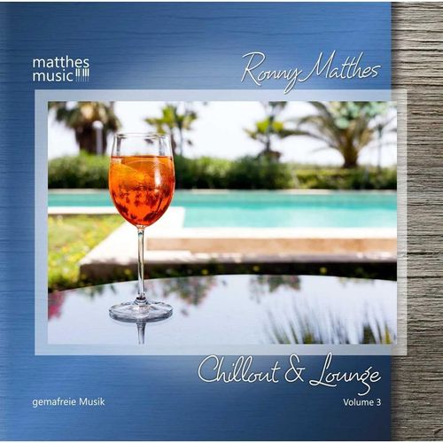 Chillout & Lounge (Vol.3),Gemafreie Loungemusik - Ronny Matthes, Gemafreie Musik, Chillout. (CD)