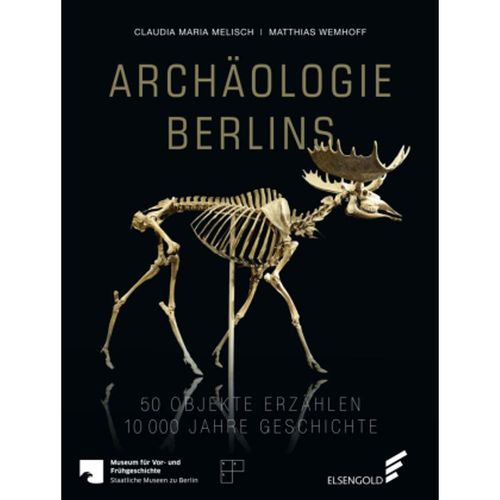 Archäologie Berlins - Claudia M. Melisch, Matthias Wemhoff, Gebunden