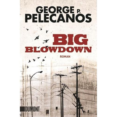 Big Blowdown - George P. Pelecanos, Taschenbuch