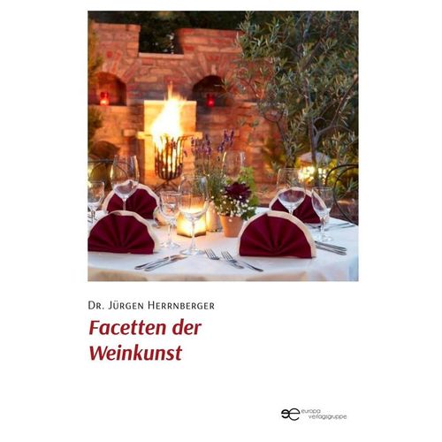 FACETTEN DER WEINKUNST - Jürgen Herrnberger, Taschenbuch