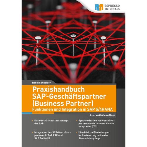 Praxishandbuch SAP-Geschäftspartner (Business Partner)-Funktionen und Integration in SAP S/4HANA-2., erweiterte Auflage - Robin Schneider, Kartoniert (TB)