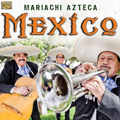 Mexico - Mariachi Azteca. (CD)