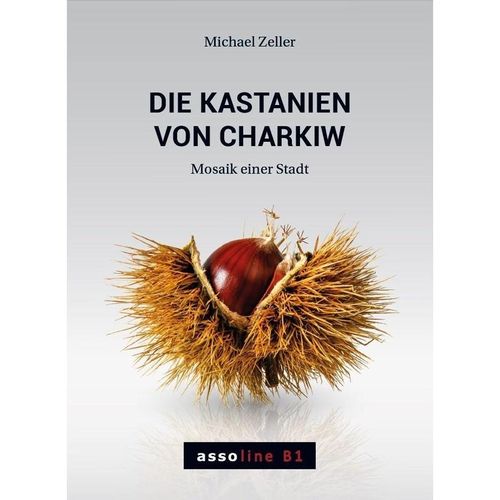 Die Kastanien von Charkiw - Michael Zeller, Taschenbuch
