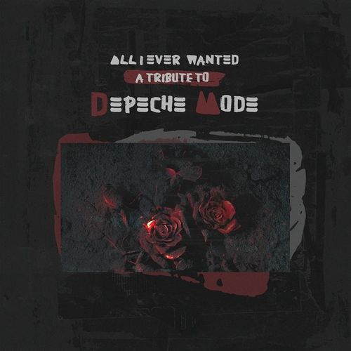 All I Ever Wanted-Tribute To Depeche Mode - Depeche Mode. (CD)