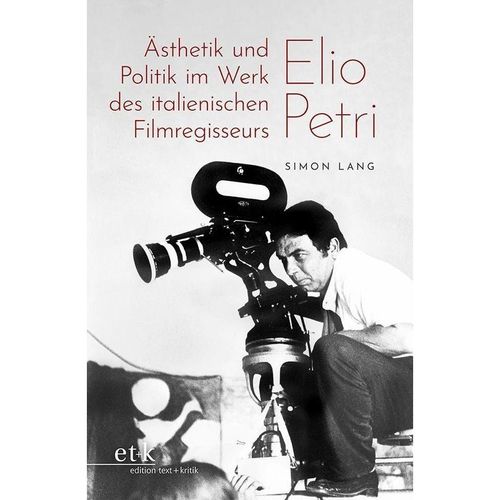 Ästhetik und Politik im Werk des italienischen Filmregisseurs Elio Petri - Simon Lang, Kartoniert (TB)