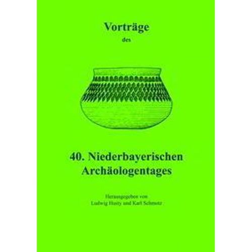 Vorträge des Niederbayerischen Archäologentages / Vorträge des 40. Niederbayerischen Archäologentages, Taschenbuch