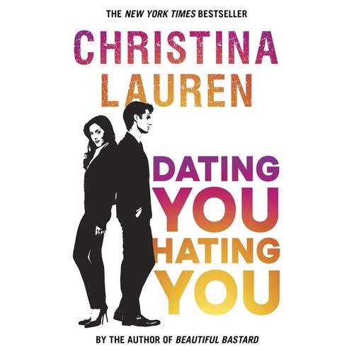 Dating You, Hating You - Christina Lauren, Taschenbuch