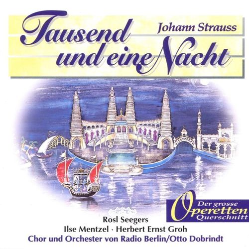 Tausendundeine Nacht - Otto Dobrindt, Chor & Orchester Von Radio Berlin. (CD)