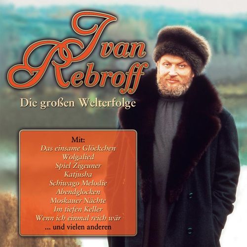 Die Grossen Welterfolge - Ivan Rebroff. (CD)
