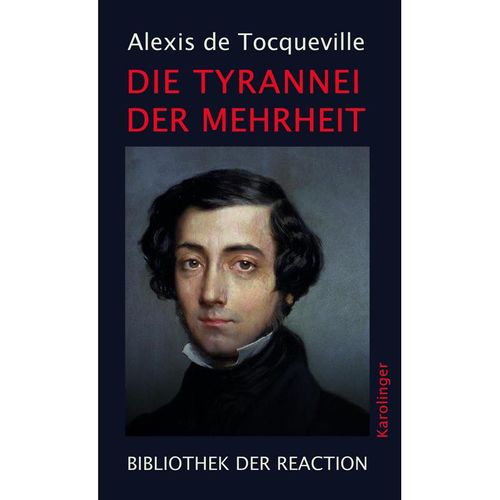 Die Tyrannei der Mehrheit - Alexis de Tocqueville, Gebunden