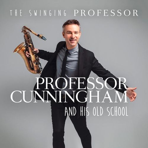The Swinging Professor - Professor Cunningham And His Old School. (CD)
