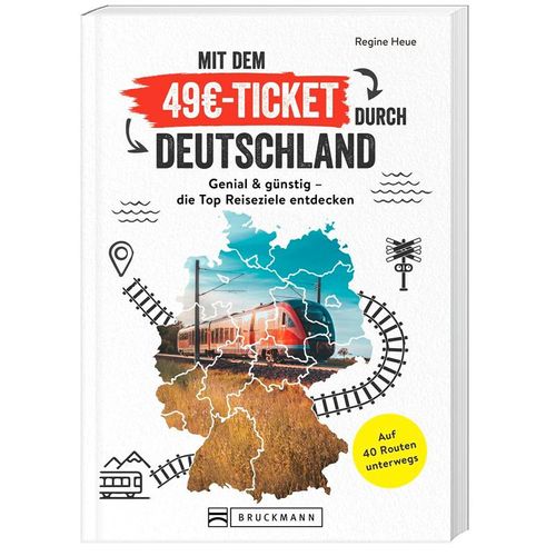Mit dem 49EUR-Ticket durch Deutschland - Regine Heue, Kartoniert (TB)