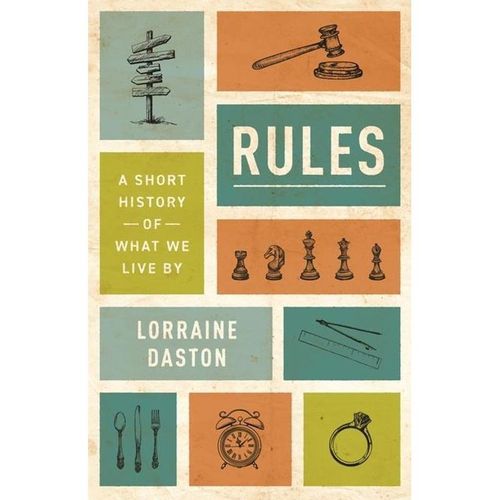 Rules - Lorraine Daston, Gebunden
