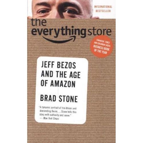 The Everything Store: Jeff Bezos and the Age of Amazon - Brad Stone, Kartoniert (TB)