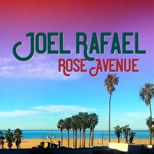 Rose Avenue - Joel Rafael. (CD)