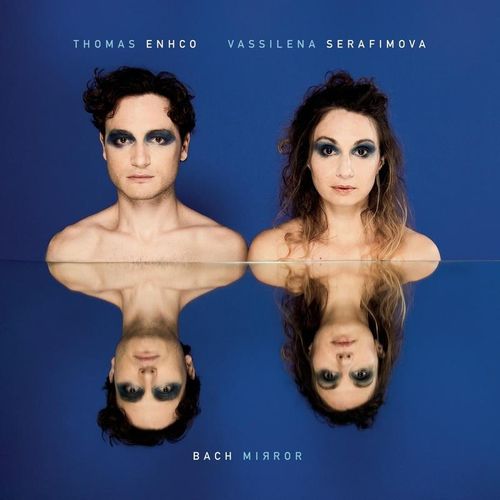 Bach Mirror - Thomas Enhco & Vassilena Serafimova. (CD)