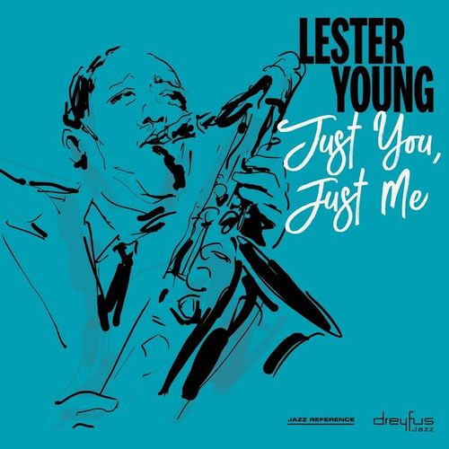 Just You,Just Me (2018 Version) - Lester Young. (CD)