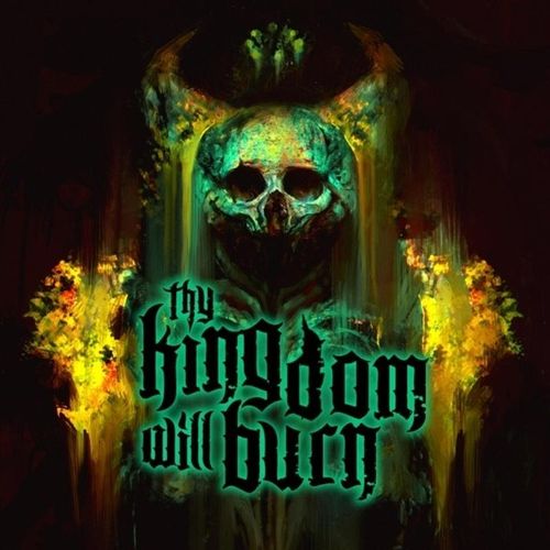 Thy Kingdom Will Burn - Thy Kingdom Will Burn. (CD)